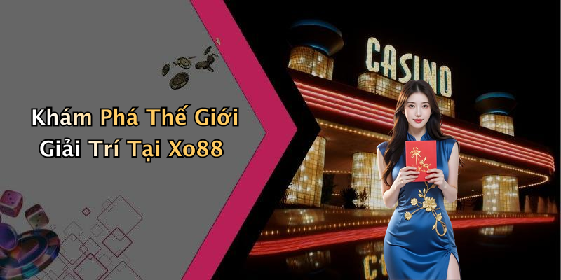xo88-trai-nghiem-giai-tri-dinh-cao-voi-cac-game-moi-nhat-40