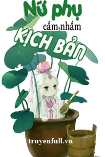 nu-phu-cam-nham-kich-ban-1564