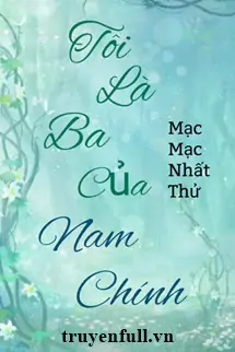 toi-la-ba-cua-nam-chinh-251