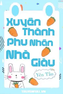 xuyen-thanh-phu-nhan-nha-giau-809