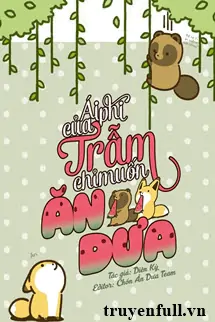 ai-phi-cua-tram-chi-muon-an-dua-533