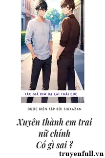 xuyen-thanh-em-trai-nu-chinh-thi-co-gi-sai-1217