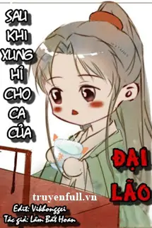 sau-khi-xung-hi-cho-ca-cua-dai-lao-394