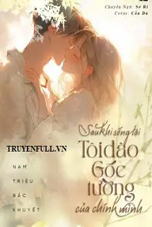sau-khi-song-lai-toi-dao-goc-tuong-cua-chinh-minh-1247